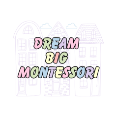 Dream big montessori
